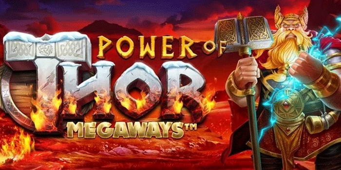 Slot Power of Thor Megaways Petir Nordik Bawa Kemenangan Cepat