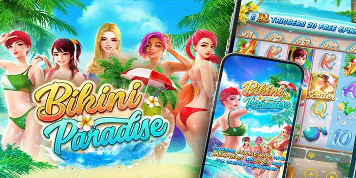 Tema Musim Panas Cerah Mengalir Dalam Slot Bikini Paradise