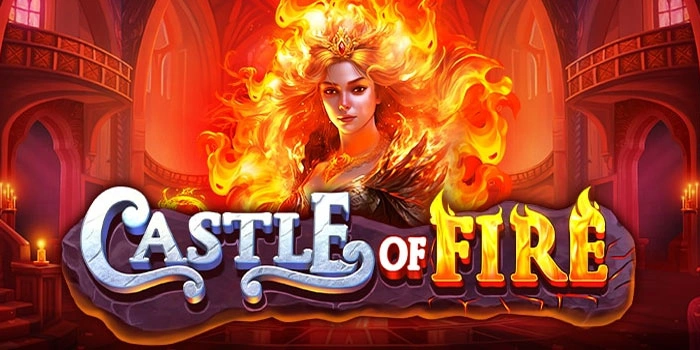 Tips Ampuh Meraih Jackpot Slot Castle Of Fire Dengan Pola
