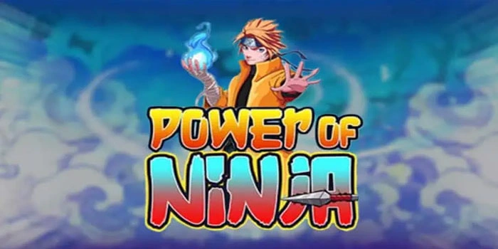 Trik Jitu Dapatkan Jackpot Slot Power Of Ninja